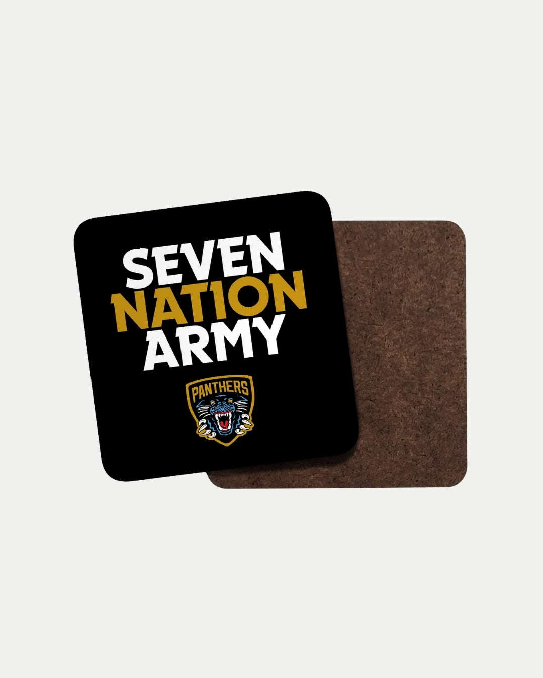 The Seven Nation Coaster by The Nottingham Panthers features “SEVEN NATION ARMY” in white and gold plus a roaring panther logo labeled PANTHERS on black. Made-to-order to reduce waste, its shown with its brown underside.